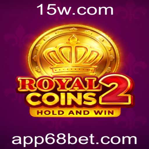 RoyalCoins2: Descubra o Universo Empolgante de Apostas com 68bet